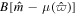 $B\left[\hat{m}-\mu \left(\hat{\varpi }\right)\right]$