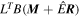 ${L}^{T}B({\boldsymbol{M}}+\hat{E}{\boldsymbol{R}})$