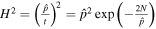 ${H}^{2}={\left(\tfrac{\hat{p}}{t}\right)}^{2}={\hat{p}}^{2}\exp \left(-\tfrac{2N}{\hat{p}}\right)$