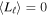 $\left\langle {L}_{{\ell }}\right\rangle =0$