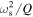 ${\omega }_{{\rm{s}}}^{2}/Q$