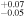 ${}_{-0.05}^{+0.07}$