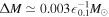 ${\rm{\Delta }}M\simeq 0.003{\epsilon }_{0.1}^{-1}{M}_{\odot }$