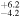 ${}_{-4.2}^{+6.2}$
