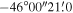 $-46^\circ 00^{\prime\prime} 21\buildrel{\,\prime}\over{.} 0$