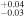 ${}_{-0.03}^{+0.04}$