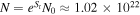 $N={e}^{{S}_{t}}{N}_{0}\approx 1.02\times {10}^{22}$