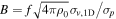 $B=f\sqrt{4\pi {\rho }_{0}}{\sigma }_{v,1{\rm{D}}}/{\sigma }_{p}$