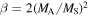 $\beta =2{({M}_{{\rm{A}}}/{M}_{{\rm{S}}})}^{2}$