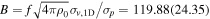 $B=f\sqrt{4\pi {\rho }_{0}}{\sigma }_{v,1{\rm{D}}}/{\sigma }_{p}=119.88(24.35)$