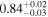 ${0.84}_{-0.03}^{+0.02}$
