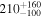 ${210}_{-100}^{+160}$