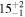 ${15}_{-1}^{+2}$