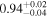 ${0.94}_{-0.04}^{+0.02}$