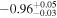 $-{0.96}_{-0.03}^{+0.05}$
