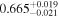 ${0.665}_{-0.021}^{+0.019}$