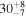 ${30}_{-7}^{+8}$