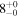 ${8}_{-0}^{+0}$