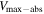 ${V}_{\max -\mathrm{abs}}$