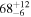 ${68}_{-6}^{+12}$