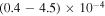 $(0.4-4.5)\times {10}^{-4}$