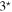 ${3}^{\star }$