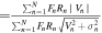 $=\tfrac{{\sum }_{n=1}^{N}{F}_{n}{R}_{n}| {V}_{n}| }{{\sum }_{n=1}^{N}{F}_{n}{R}_{n}\sqrt{{V}_{n}^{2}+{\sigma }_{n}^{2}}}$