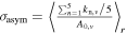 ${\sigma }_{\mathrm{asym}}={\left\langle \tfrac{{\sum }_{n=1}^{5}{k}_{{\rm{n}},v}/5}{{A}_{0,v}}\right\rangle }_{r}$