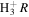 ${{\rm{H}}}_{3}^{+}\,R$