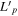 $L{{\prime} }_{p}$