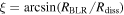 $\xi =\arcsin ({R}_{\mathrm{BLR}}/{R}_{\mathrm{diss}})$