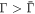 ${\rm{\Gamma }}\gt \bar{{\rm{\Gamma }}}$