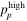 ${p}_{p}^{\mathrm{high}}$