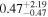 ${0.47}_{-0.47}^{+2.19}$