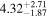 ${4.32}_{-1.87}^{+2.71}$