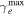 ${\gamma }_{e}^{\max }$