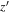 $z^{\prime} $