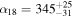 ${\alpha }_{18}={345}_{-31}^{+25}$