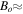 ${B}_{o}\approx $