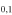 ${}_{\mathrm{0,1}}$
