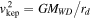 ${v}_{\mathrm{kep}}^{2}={{GM}}_{{WD}}/{r}_{d}$