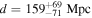 $d={159}_{-71}^{+69}\ \mathrm{Mpc}$