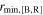 ${r}_{\min ,[{\rm{B}},{\rm{R}}]}$