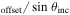 ${}_{\mathrm{offset}}/\sin \,{\theta }_{\mathrm{inc}}$