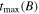 ${t}_{\max }(B)$