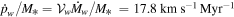 ${\dot{p}}_{w}/{M}_{* }={{ \mathcal V }}_{w}{\dot{M}}_{w}/{M}_{* }\,=17.8\,\mathrm{km}\,{{\rm{s}}}^{-1}\,{\mathrm{Myr}}^{-1}$