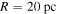$R=20\,\mathrm{pc}$