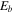 ${E}_{b}$