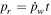 ${p}_{r}={\dot{p}}_{w}t$