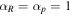 ${\alpha }_{R}={\alpha }_{p}=1$